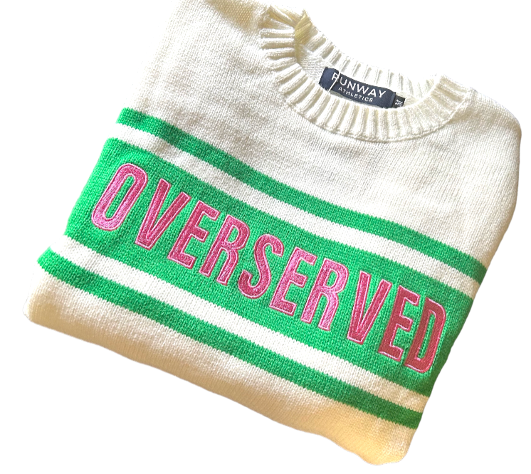 Overserved Sweater